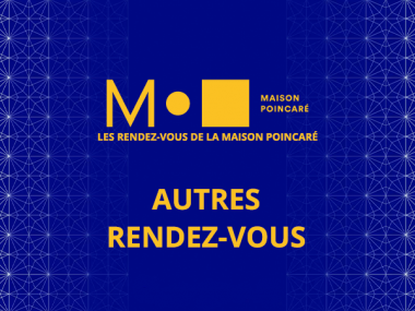 Les rendez-vous de la Maison Poincaré - Autres