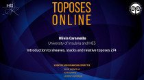 Olivia Caramello - Introduction to sheaves, stacks and relative toposes