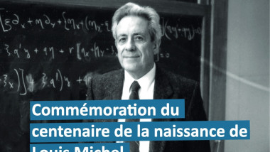 Celebration of the Centenary of Louis Michel's Birth (1923-1999)