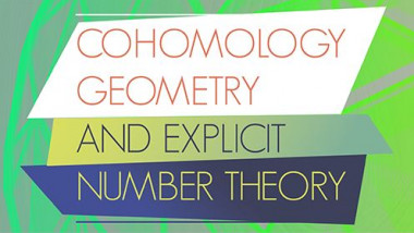 Summer School 2022 -  Cohomology, Geometry and Explicit number theory (COGENT)