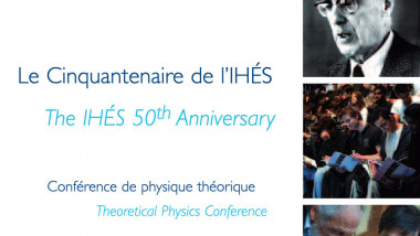 2008 - 50th anniversary of the IHES: Theoretical Physics Conference