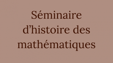 Séminaire d'histoire des mathématiques