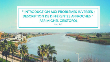 Introduction on inverse problems : Three approaches (part 2/2)