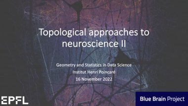 Topological Approaches to Neuroscience - Part 3