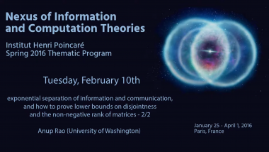 Exponential separation of information and communication and how to prove lower bounds on disjointness and the non-negative rank of matrices (2/2)