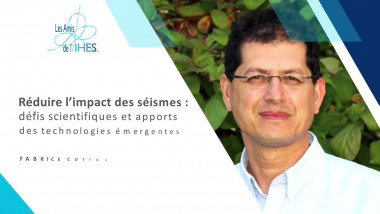 Réduire l’impact des séismes : défis scientifiques et apports des technologies émergentes