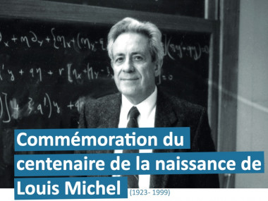 Celebration of the Centenary of Louis Michel's Birth (1923-1999)
