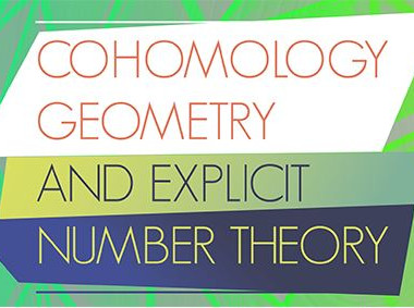 Summer School 2022 -  Cohomology, Geometry and Explicit number theory (COGENT)