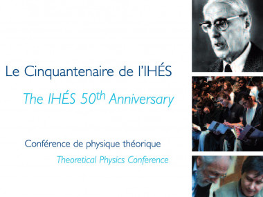 2008 - 50th anniversary of the IHES: Theoretical Physics Conference