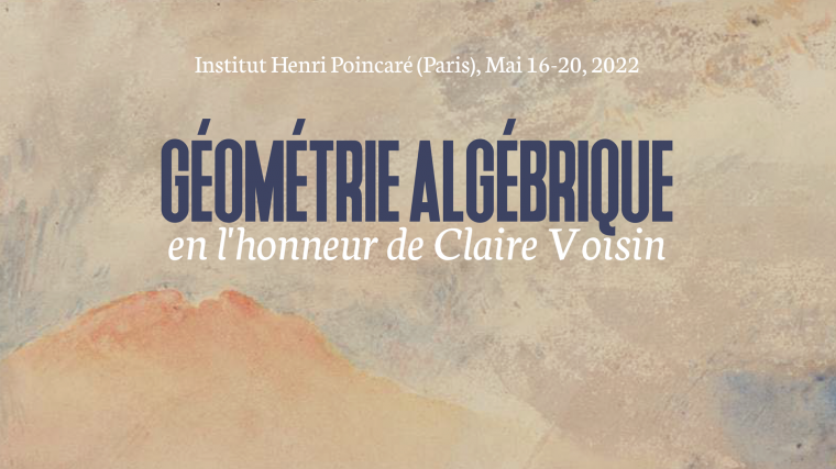 Géométrie algébrique en l'honneur de Claire Voisin