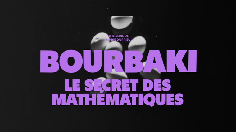 Bourbaki : le secret des mathématiques