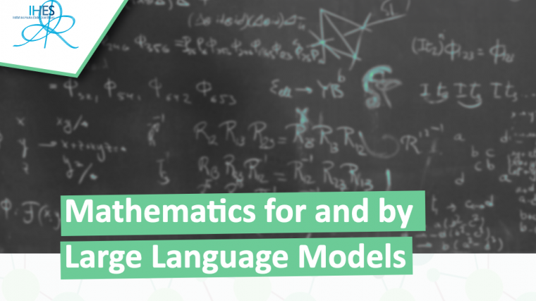 Mathematics for and by Large Language Models