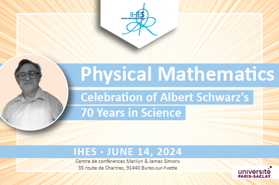 Physical Mathematics : Celebration of Albert Schwarz’s 70 Years in Science